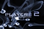 Players - The Documentary 2 Players - The Documentary 2