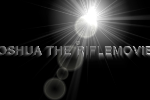 JOSHUA the riflemovie JOSHUA the riflemovie